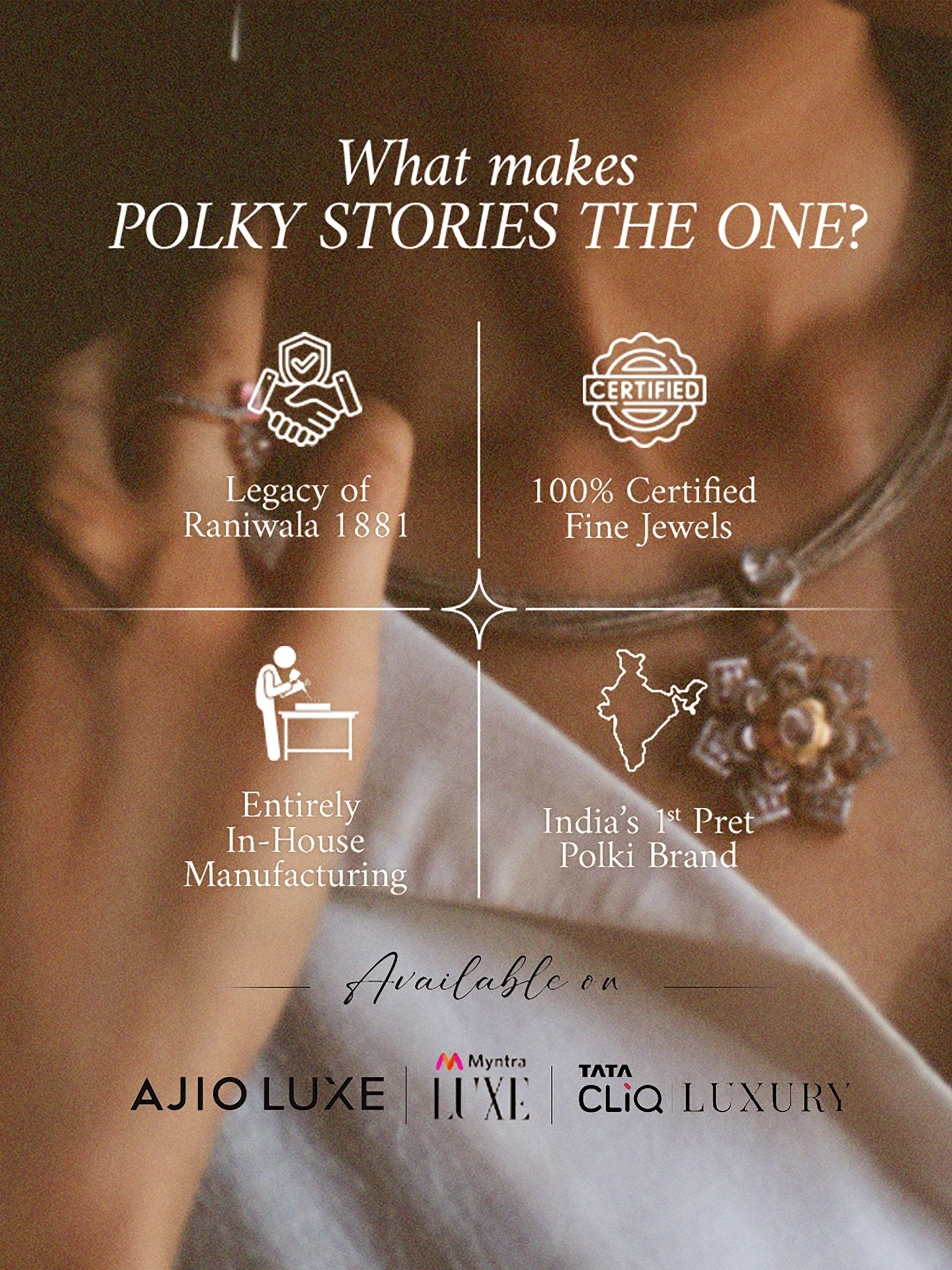Polki Stories fine jewellery backed by certification, heritage and lifetime exchange.