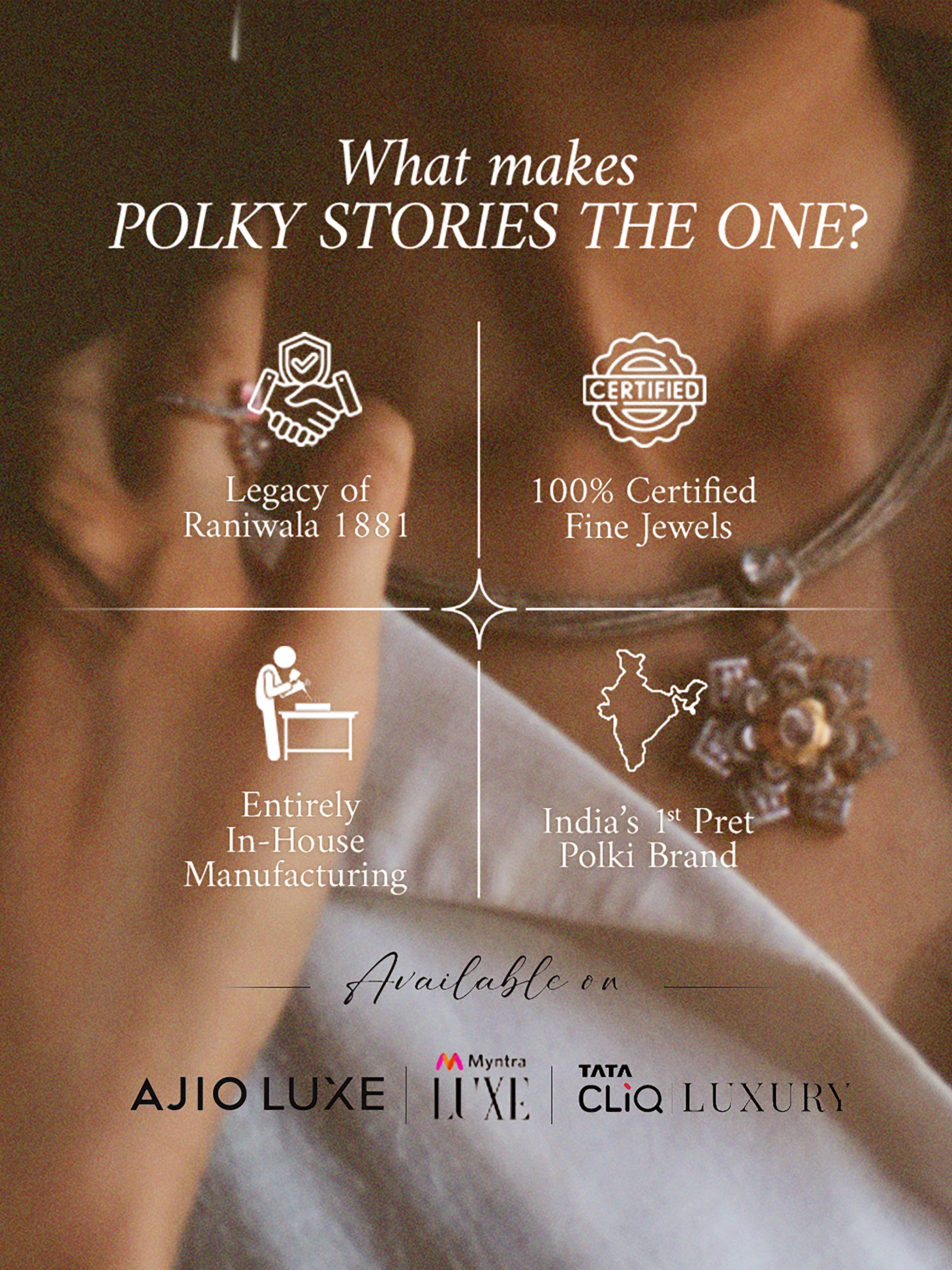 Polki Stories fine jewellery backed by certification, heritage and lifetime exchange.